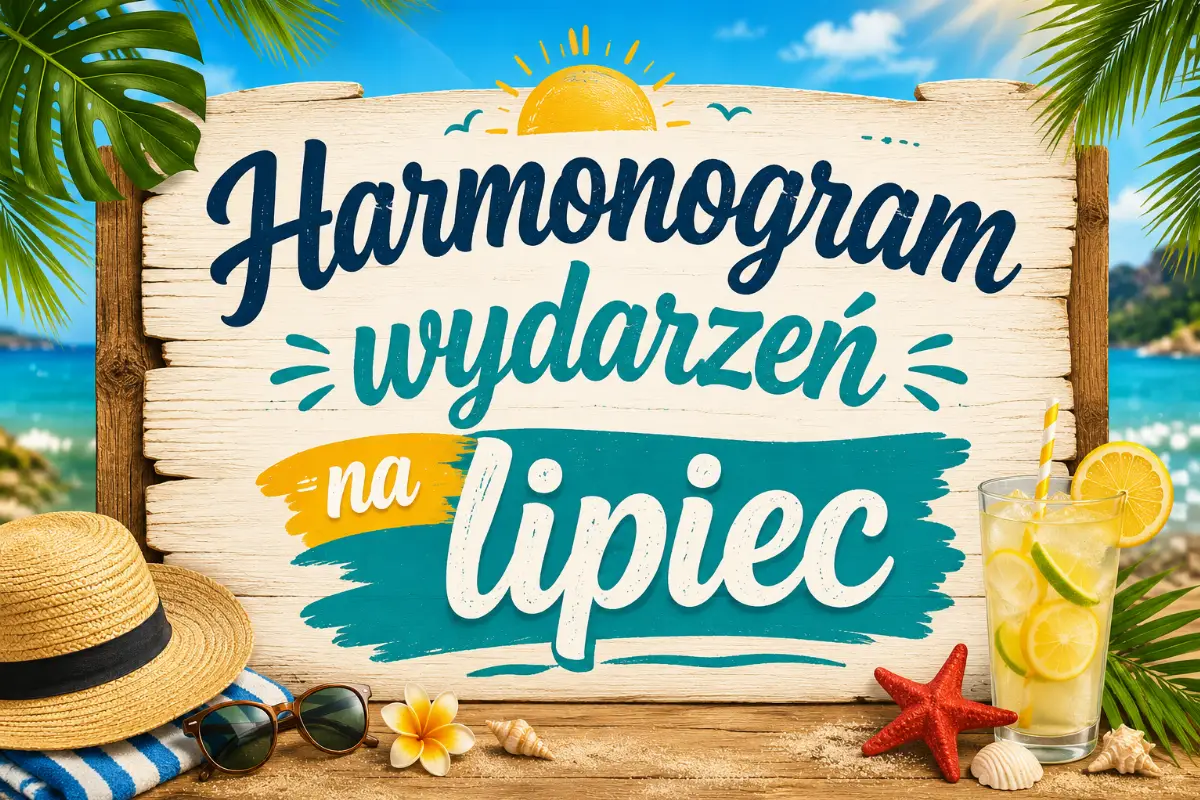 Harmonogram wydarzeń w Tomaszowie Mazowieckim na lipiec